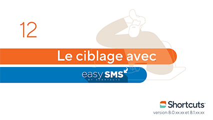 Astuces Shortcuts : le ciblage SMS avec easy sms