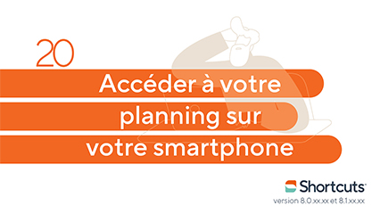 Astuces Shortcuts : accéder à votre planning sur votre mobile