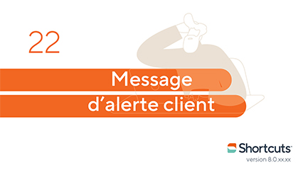 Astuces Shortcuts : message d'alerte client