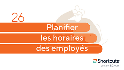 Astuces Shortcuts : planifier les horaires des employés