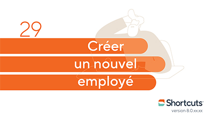 Astuces Shortcuts : créer un nouvel employé