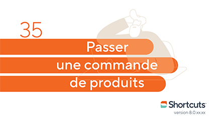 Astuces Shortcuts : passer une commande de produits