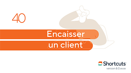 Astuces Shortcuts : encaisser un client